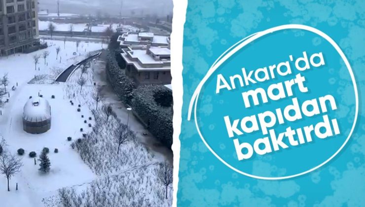 Ankara’da mart ayında kar yağışı başladı