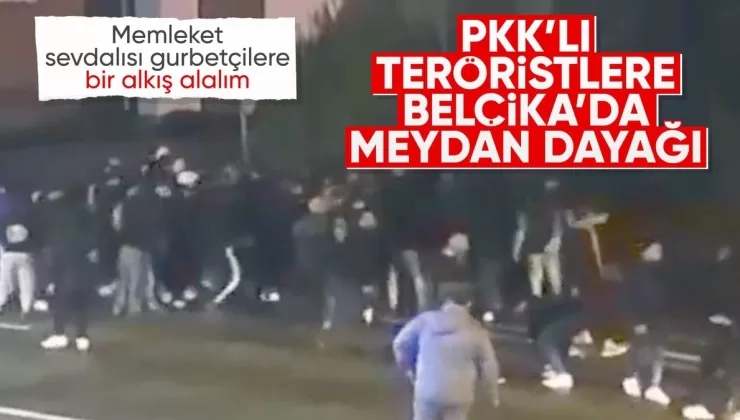 Belçika’da gurbetçi Türkler, provokatörlük yapan PKK’lıları dövdü