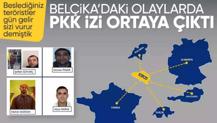 Belçika’daki olayların altından PKK/KCK ortaya çıktı