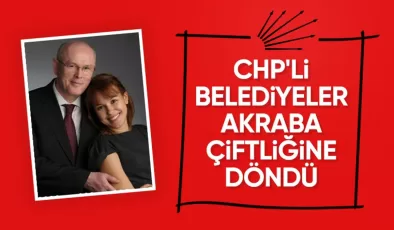 CHP’de akraba atamaları sürüyor: Belediye başkanının kızı başkan yardımcısı yapıldı