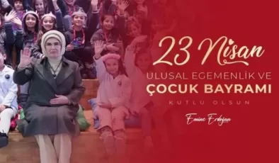 Emine Erdoğan’dan 23 Nisan mesajı!