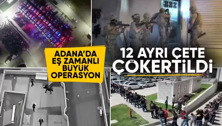 Adana’da 12 ayrı uyuşturucu suç çetesi çökertildi