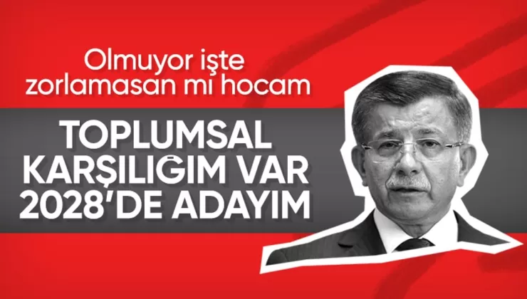Ahmet Davutoğlu: 2028’de Cumhurbaşkanı adayı olacağım