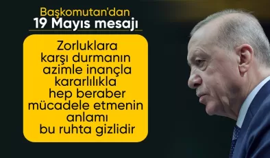 Cumhurbaşkanı Erdoğan, ’19 Mayıs ruhu’ vurgusu yaptı