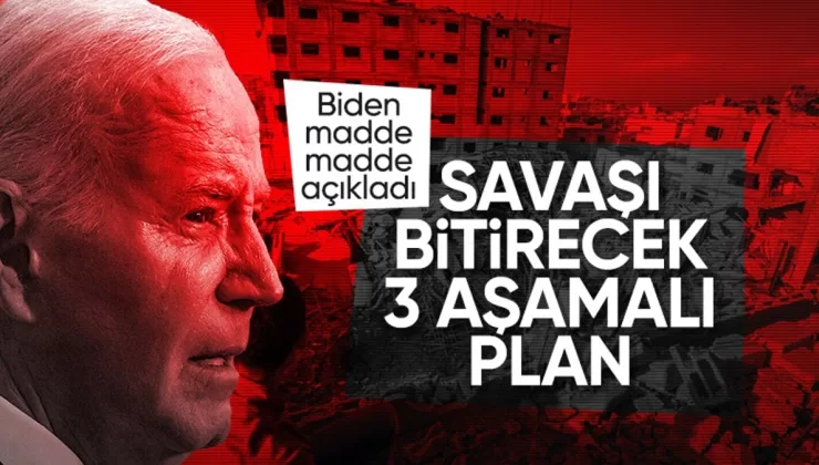 Gazze’de ateşkes için Joe Biden’ın 3 aşamalı planı
