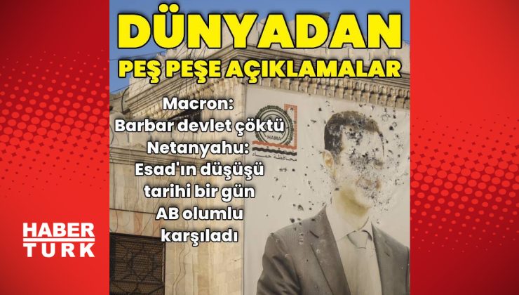 Esad rejimi düştü: Dünyadan peş peşe Suriye açıklamaları | Dış Haberler