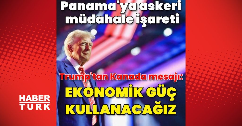 trump kanada icin ekonomik guc kullanacagim dis haberler