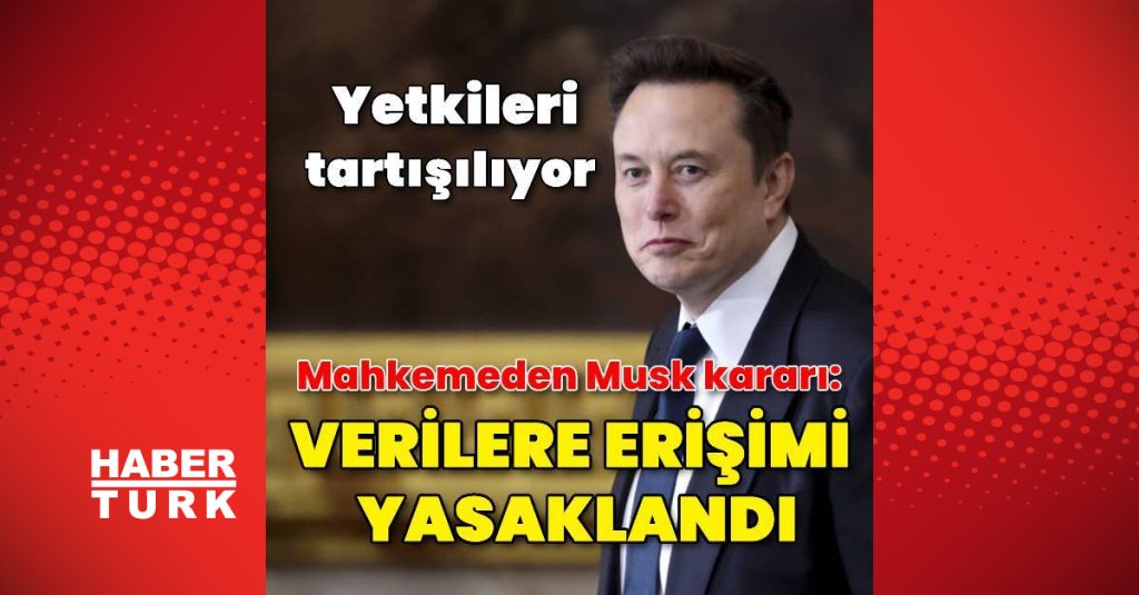 musk039in verilere erisimi yasaklandi dis haberler